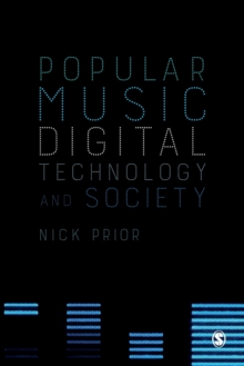 Popular Music, Digital Technology and Society, Paperback Book Popular Music, Digital Technology and Society, Paperback Book