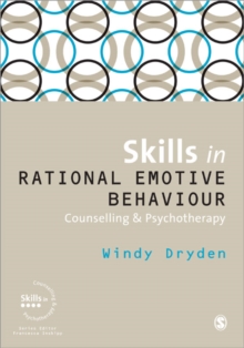 Skills in Rational Emotive Behaviour Counselling & Psychotherapy, Paperback / softback Book Skills in Rational Emotive Behaviour Counselling & Psychotherapy, Paperback / softback Book