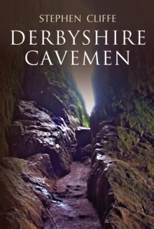 Derbyshire Cavemen, Paperback Book Derbyshire Cavemen, Paperback Book