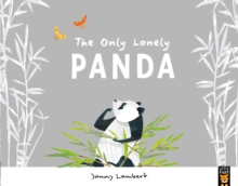 The Only Lonely Panda, Paperback Book The Only Lonely Panda, Paperback Book