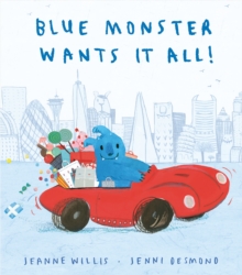 Blue Monster Wants It All!, Paperback Book Blue Monster Wants It All!, Paperback Book