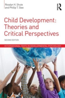 Child Development : Theories and Critical Perspectives
