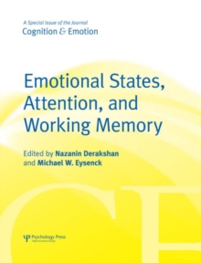 Emotional States, Attention, and Working Memory : A Special Issue of Cognition & Emotion