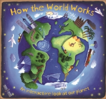 How the World Works, Hardback Book How the World Works, Hardback Book