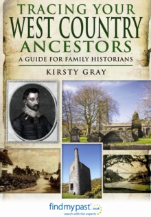 Tracing Your West Country Ancestors, Paperback Book Tracing Your West Country Ancestors, Paperback Book