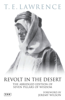 Revolt in the Desert : The Abridged Edition of 'Seven Pillars of Wisdom', Paperback Book Revolt in the Desert : The Abridged Edition of 'Seven Pillars of Wisdom', Paperback Book