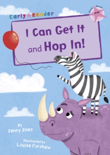 I Can Get It and Hop In! (Early Reader), Paperback / softback Book I Can Get It and Hop In! (Early Reader), Paperback / softback Book