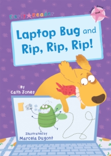 Laptop Bug and Rip, Rip, Rip! : (Pink Early Reader), Paperback / softback Book Laptop Bug and Rip, Rip, Rip! : (Pink Early Reader), Paperback / softback Book