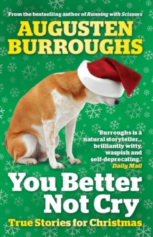 You Better Not Cry : True Stories for Christmas, Paperback Book You Better Not Cry : True Stories for Christmas, Paperback Book
