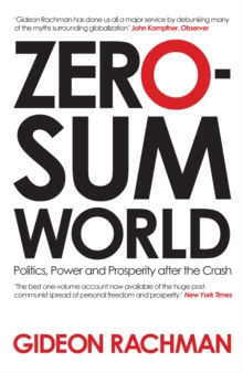 Zero-Sum World : Politics, Power and Prosperity After the Crash, Paperback Book Zero-Sum World : Politics, Power and Prosperity After the Crash, Paperback Book