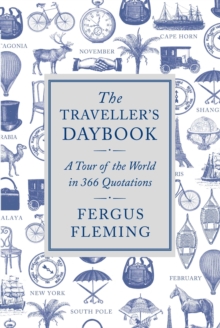 The Traveller's Daybook : A Tour of the World in 366 Quotations, Hardback Book The Traveller's Daybook : A Tour of the World in 366 Quotations, Hardback Book