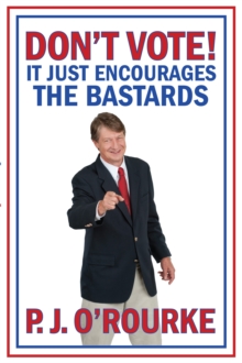 DON'T VOTE - It Just Encourages the Bastards, Paperback Book DON'T VOTE - It Just Encourages the Bastards, Paperback Book