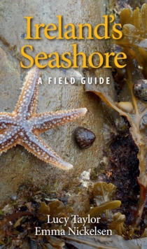 Ireland's Seashore : A Field Guide, Paperback / softback Book Ireland's Seashore : A Field Guide, Paperback / softback Book