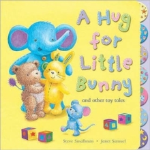A Hug for Little Bunny and Other Toy Tales, Board book Book A Hug for Little Bunny and Other Toy Tales, Board book Book