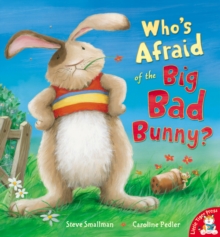 Who's Afraid of the Big Bad Bunny?, Paperback Book Who's Afraid of the Big Bad Bunny?, Paperback Book