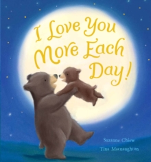 I Love You More Each Day!, Hardback Book I Love You More Each Day!, Hardback Book
