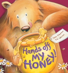 Hands Off My Honey!, Hardback Book Hands Off My Honey!, Hardback Book