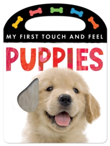 My First Touch and Feel: Puppies, Novelty book Book My First Touch and Feel: Puppies, Novelty book Book