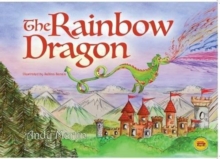 The Rainbow Dragon, Paperback / softback Book The Rainbow Dragon, Paperback / softback Book