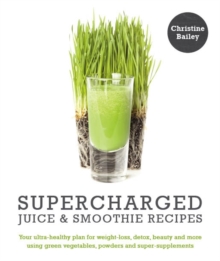 Supercharged Juice and Smoothie Recipes: Lose Weight * Feel Energized * Boost Immunity * Look Amazing, Paperback Book Supercharged Juice and Smoothie Recipes: Lose Weight * Feel Energized * Boost Immunity * Look Amazing, Paperback Book
