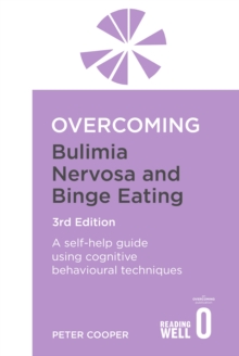 Overcoming Bulimia Nervosa and Binge-Eating : A Books on Prescription Title, Paperback Book Overcoming Bulimia Nervosa and Binge-Eating : A Books on Prescription Title, Paperback Book