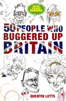 50 People Who Buggered Up Britain, Paperback Book 50 People Who Buggered Up Britain, Paperback Book