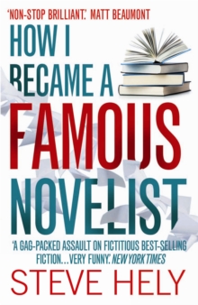 How I Became a Famous Novelist, Paperback Book How I Became a Famous Novelist, Paperback Book