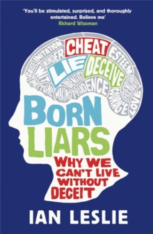 Born Liars : Why We Can't Live without Deceit, Paperback Book Born Liars : Why We Can't Live without Deceit, Paperback Book