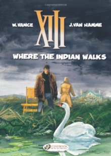 XIII : Where the Indian Walks v. 2, Paperback Book XIII : Where the Indian Walks v. 2, Paperback Book