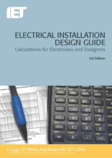 Electrical Installation Design Guide : Calculations for Electricians and Designers, Paperback Book Electrical Installation Design Guide : Calculations for Electricians and Designers, Paperback Book
