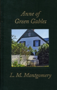 Anne of Green Gables, Hardback Book Anne of Green Gables, Hardback Book