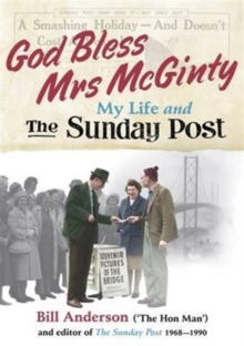 God Bless Mrs Mcginty! : My Life and the Sunday Post, Paperback / softback Book God Bless Mrs Mcginty! : My Life and the Sunday Post, Paperback / softback Book