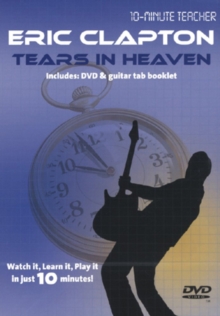 10-minute Teacher: Eric Clapton - Tears in Heaven, DVD DVD 10-minute Teacher: Eric Clapton - Tears in Heaven, DVD DVD
