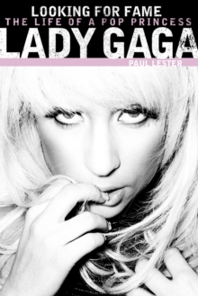 Lady GaGa : Looking for Fame, Paperback Book Lady GaGa : Looking for Fame, Paperback Book