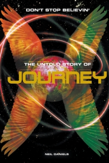 Don't Stop Believin' : The Story of Journey, Paperback Book Don't Stop Believin' : The Story of Journey, Paperback Book