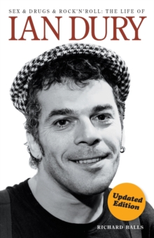 Sex and Drugs and Rock 'n' Roll : The Life of Ian Dury, Paperback Book Sex and Drugs and Rock 'n' Roll : The Life of Ian Dury, Paperback Book