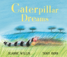 Caterpillar Dreams, Paperback Book Caterpillar Dreams, Paperback Book