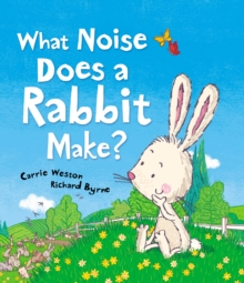 What Noise Does a Rabbit Make?, Hardback Book What Noise Does a Rabbit Make?, Hardback Book