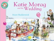 Katie Morag and the Wedding, Paperback Book Katie Morag and the Wedding, Paperback Book
