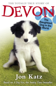 The Totally True Story of Devon The Naughtiest Dog in the World, Paperback Book The Totally True Story of Devon The Naughtiest Dog in the World, Paperback Book