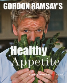 Gordon Ramsay's Healthy Appetite, Paperback Book Gordon Ramsay's Healthy Appetite, Paperback Book