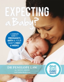 Expecting a Baby? (One Born Every Minute) : Everything You Need to Know About Pregnancy, Birth and Your Baby's First Six Weeks, Hardback Book Expecting a Baby? (One Born Every Minute) : Everything You Need to Know About Pregnancy, Birth and Your Baby's First Six Weeks, Hardback Book