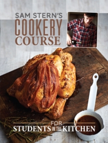 Sam Stern's Cookery Course : For Students in the Kitchen, Hardback Book Sam Stern's Cookery Course : For Students in the Kitchen, Hardback Book