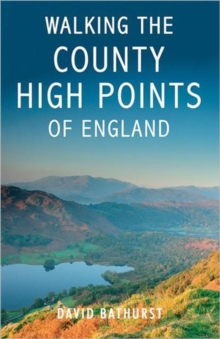 Walking the County High Points of England, Paperback Book Walking the County High Points of England, Paperback Book