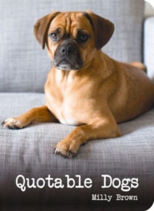 Quotable Dogs, Hardback Book Quotable Dogs, Hardback Book