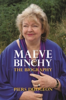 Maeve Binchy : The Biography, Paperback Book Maeve Binchy : The Biography, Paperback Book