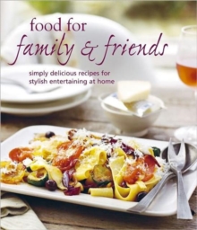 Food for Family & Friends, Hardback Book Food for Family & Friends, Hardback Book