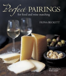 Perfect Pairings : More Than 100 Delicious Recipes with Wine Recommendations, Hardback Book Perfect Pairings : More Than 100 Delicious Recipes with Wine Recommendations, Hardback Book