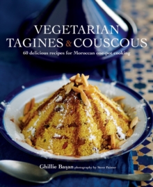 Vegetarian Tagines & Cous Cous : 60 Delicious Recipes for Moroccan One-Pot Cooking, Hardback Book Vegetarian Tagines & Cous Cous : 60 Delicious Recipes for Moroccan One-Pot Cooking, Hardback Book
