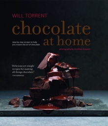 Chocolate at Home : Step-by-step recipes from a master chocolatier, Hardback Book Chocolate at Home : Step-by-step recipes from a master chocolatier, Hardback Book